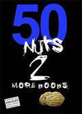 50 Nuts 2 More Boobs